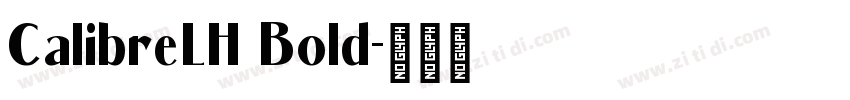 CalibreLH Bold字体转换